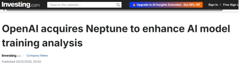 OpenAI 收购 Neptune，旨在强化AI模型训练监控能力